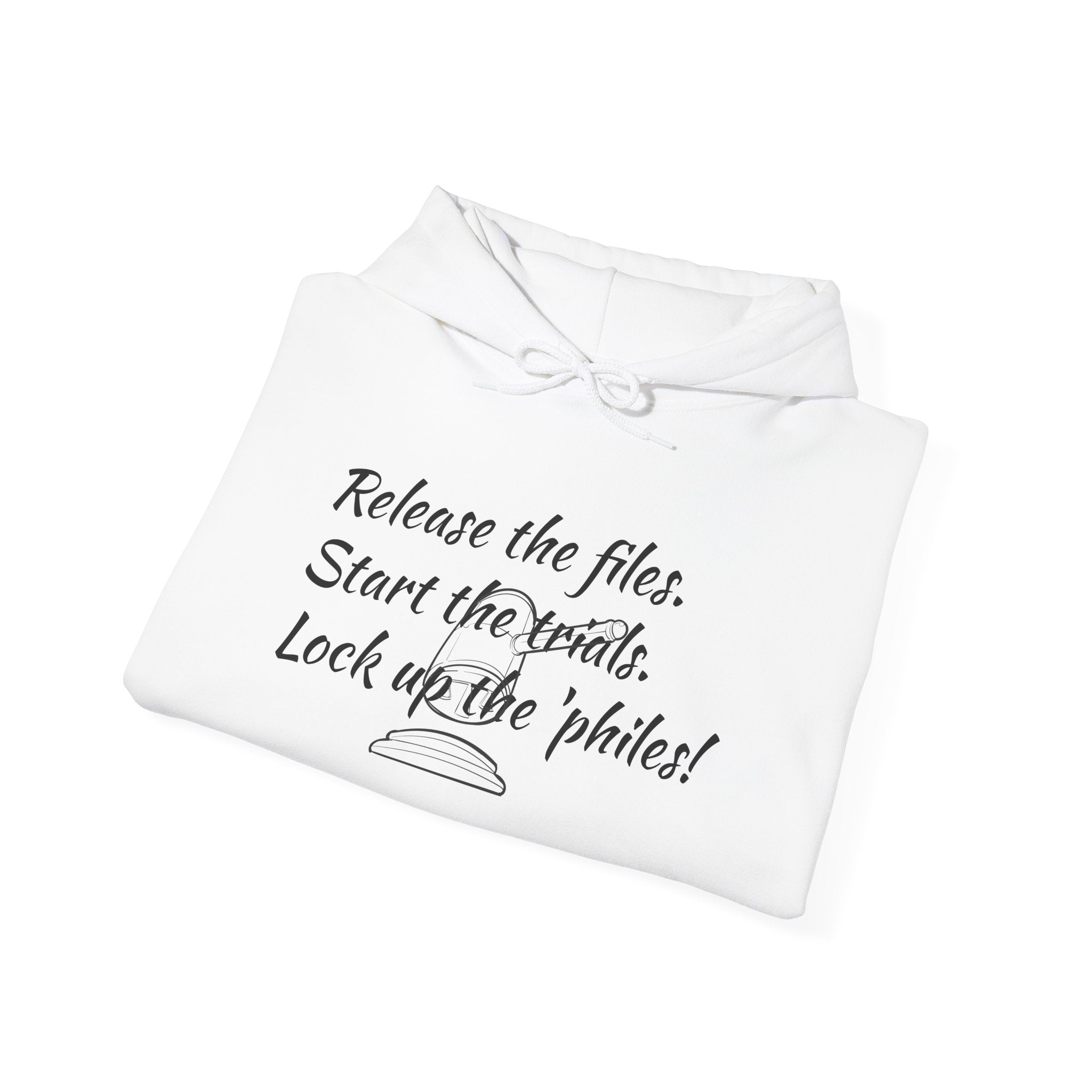 Hoodie — "Release the Files, Start the Trials, Lock Up the Philes!" Cozy Script Graphic Hoodie