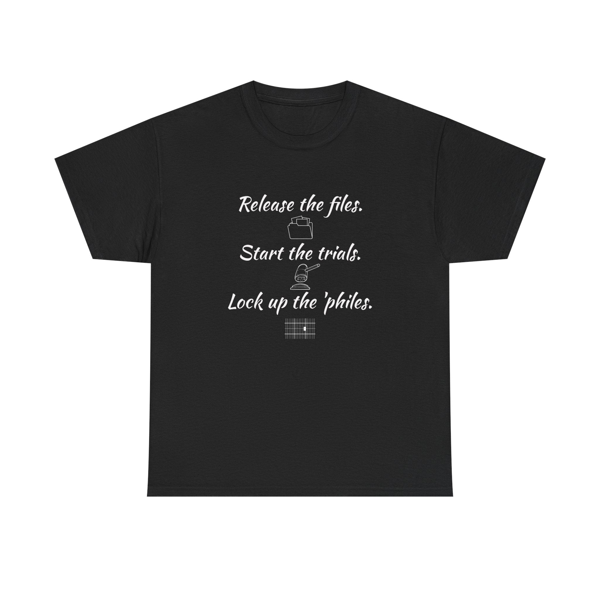 Release the files Start the trials Lock up the philes T-Shirt